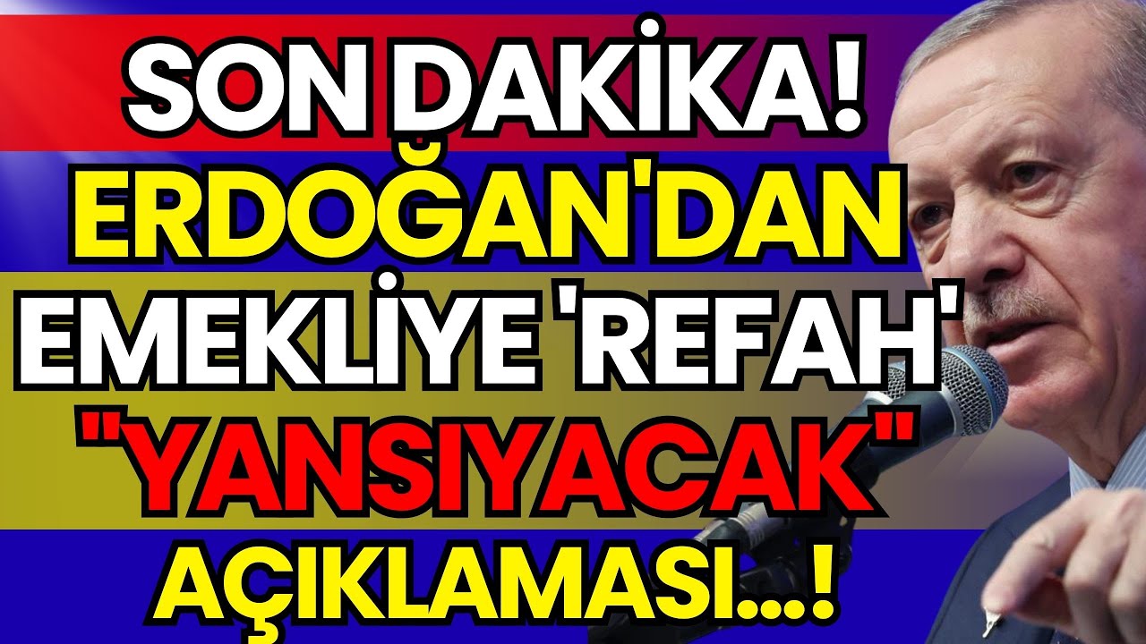 SON DAKİKA! Erdoğan'dan Emekliye 'Refah Yansıyacak' Açıklaması! Tüm Emeklilere Seyyanen Atağı!