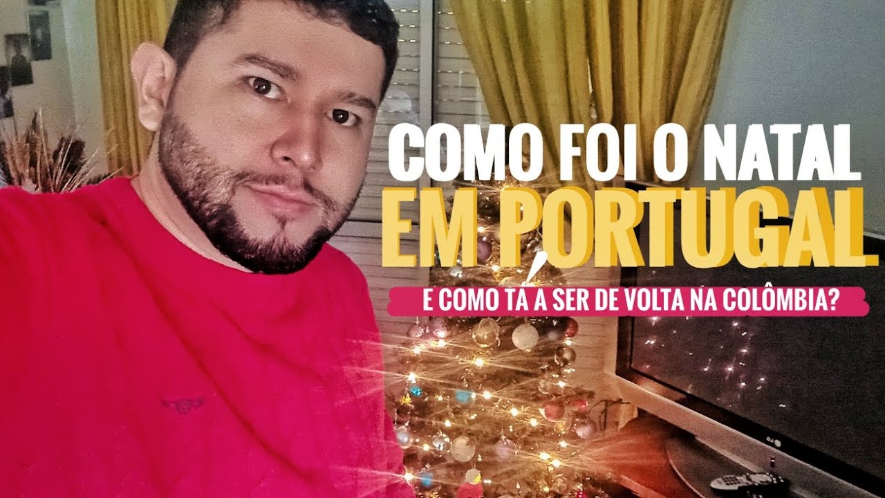 Do Natal em Portugal ao Natal na Colômbia | A transição🇵🇹🇨🇴