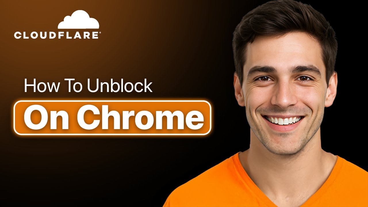 How To Unblock Cloudflare On Chrome (Easy 2025 Guide)