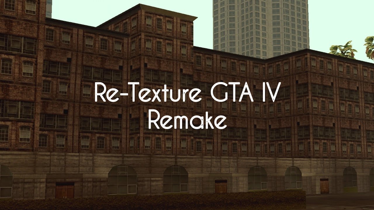 SHARE‼️ RE-TEXTURE GTA IV REMAKE [IMPORT] & [EXPORT] FOR GTA SA ANDROID