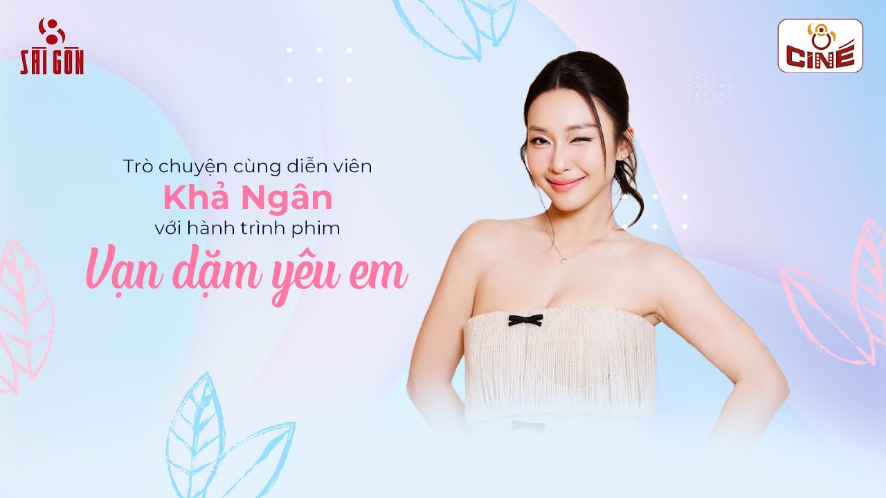 DV Khả Ngân: Rất vui khi anh Thanh Sơn Nam tiến và thành công trong lĩnh vực điện ảnh