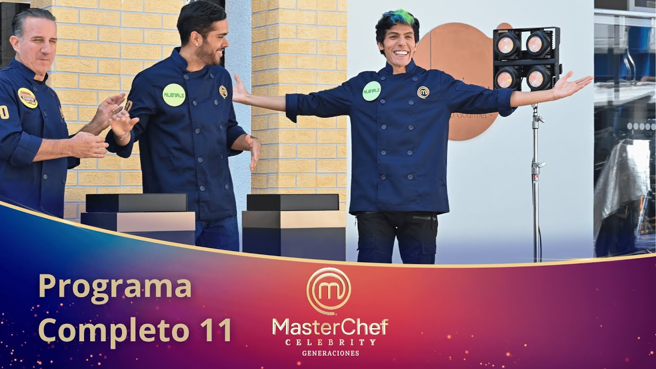 Programa 11 COMPLETO 🎓 | MasterChef Celebrity Generaciones 2025