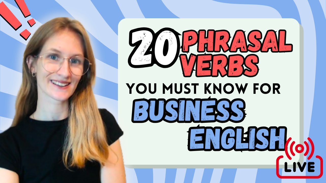 20 Phrasal Verbs You Must Know for Business English