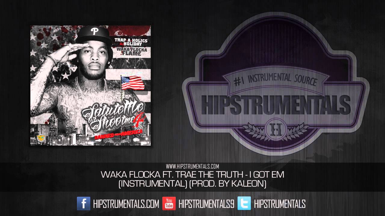 Waka Flocka Ft. Trae Tha Truth - I Got Em [Instrumental] (Prod. By Kaleon) + DOWNLOAD LINK