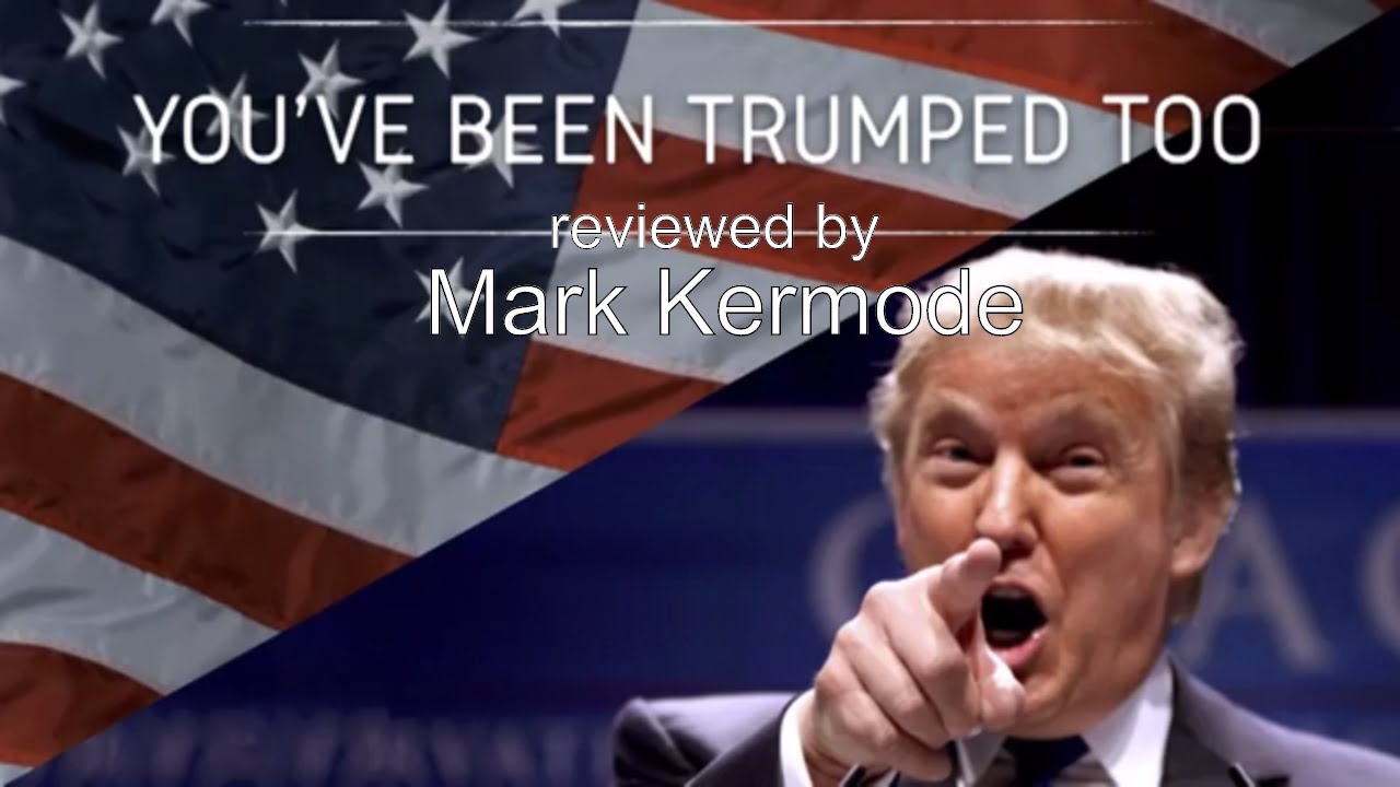You've Been Trumped Too reviewed by Mark Kermode