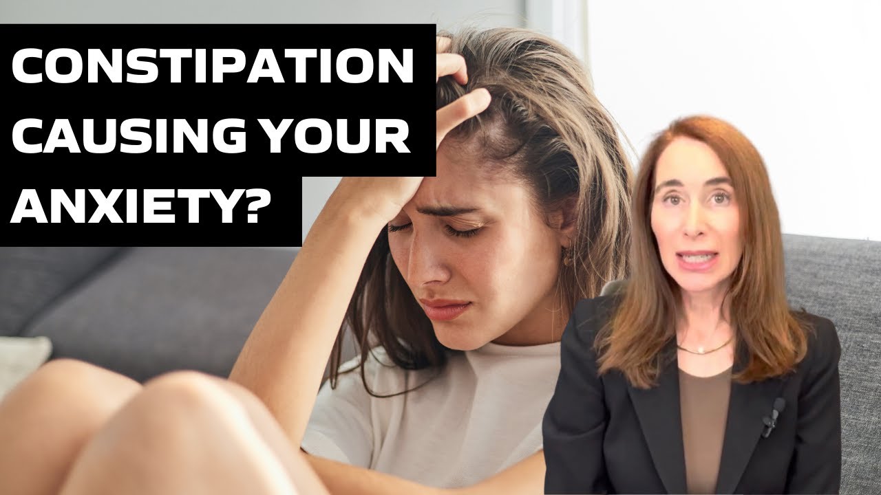Constipation Causing Your Anxiety?