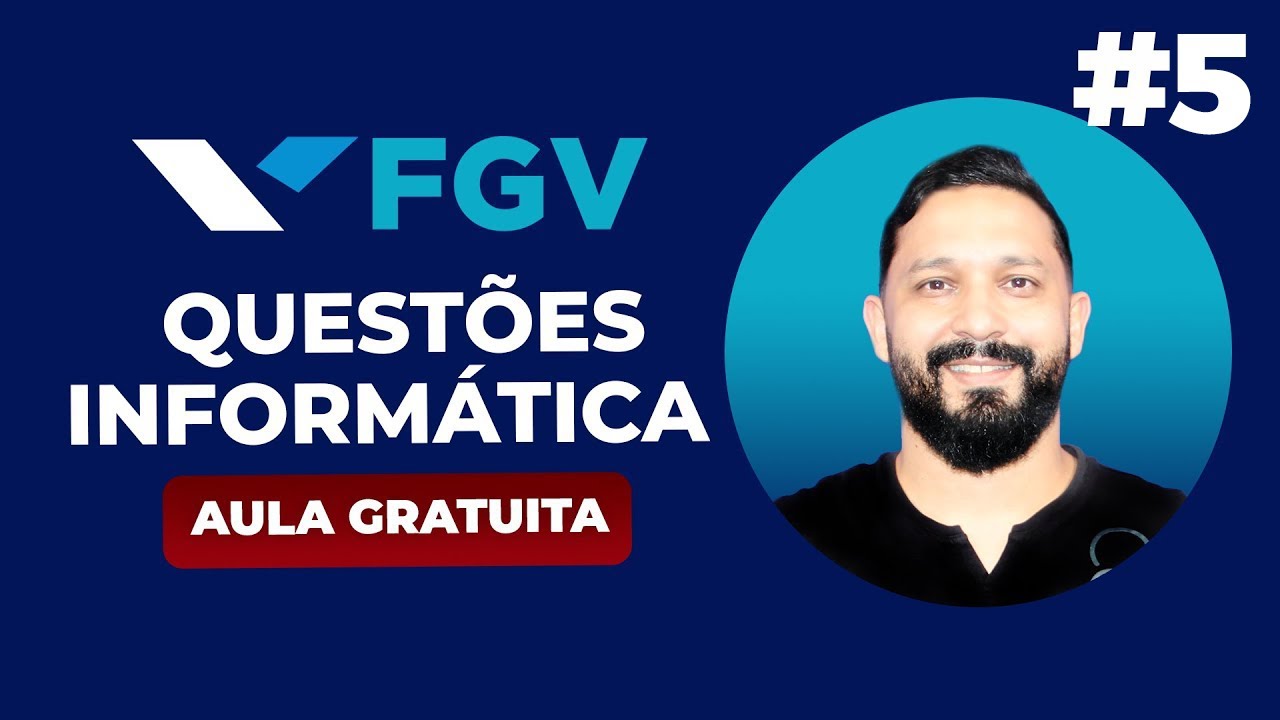 Questões de Informática: Banca FGV (Aula 05)