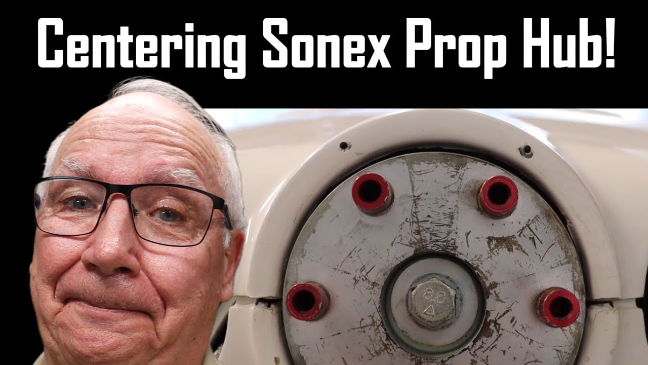 AMAZING process for centering the PROP HUB in a SONEX AIRCRAFT!!