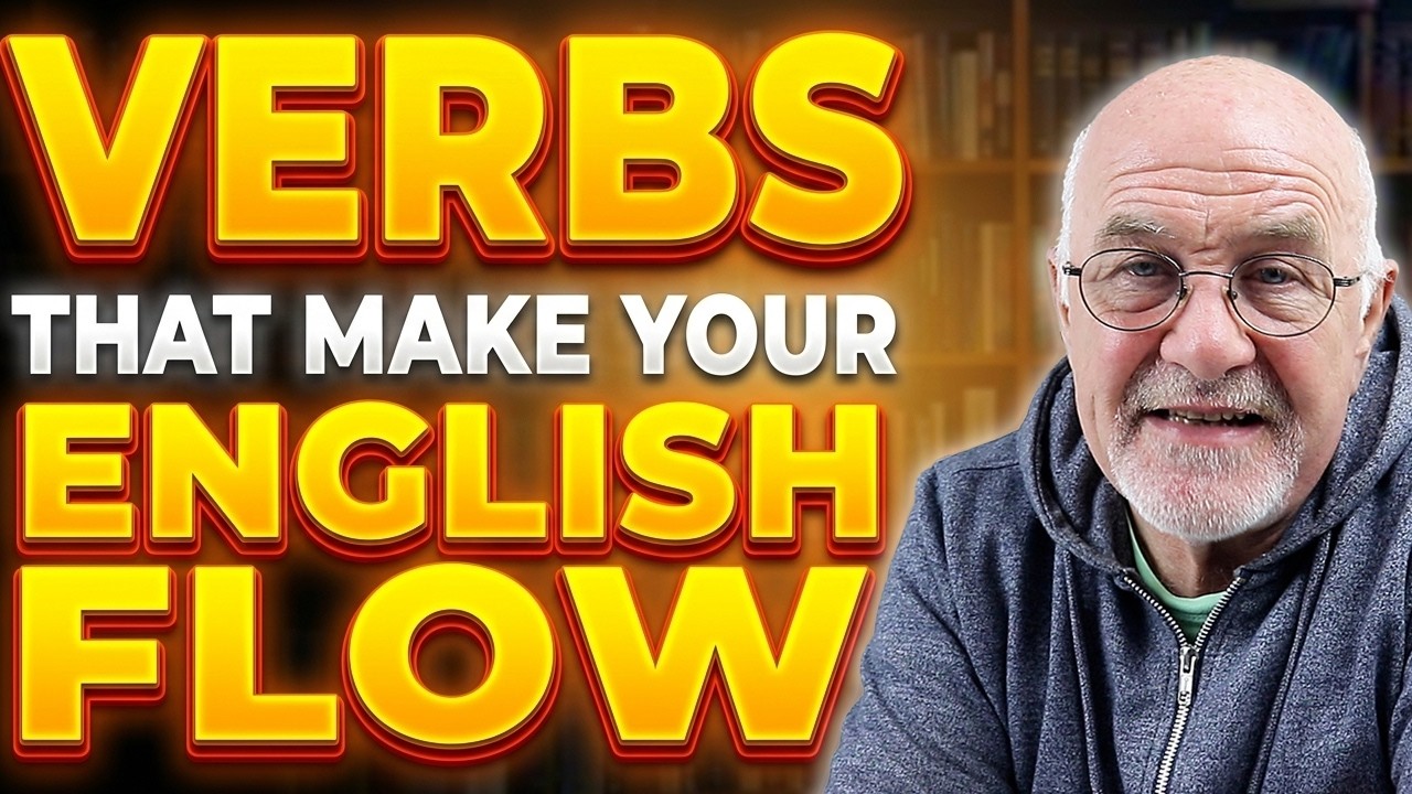 Sound More Natural in English: 10 Verbs You Need to Know