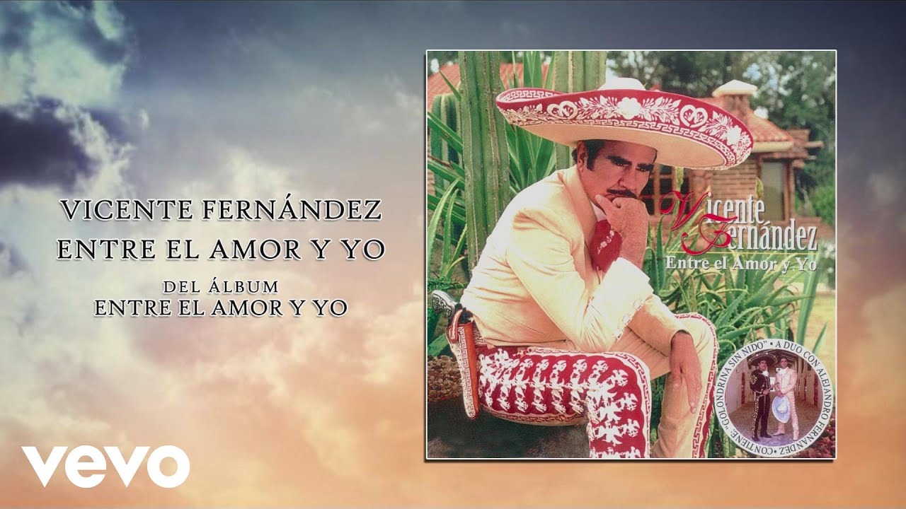 Vicente Fern&aacute;ndez - Entre El Amor Y Yo (Cover Audio)
