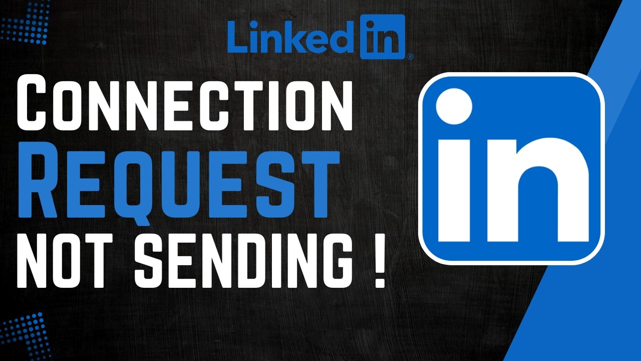 How To Fix LinkedIn Connection Request Not Sending !