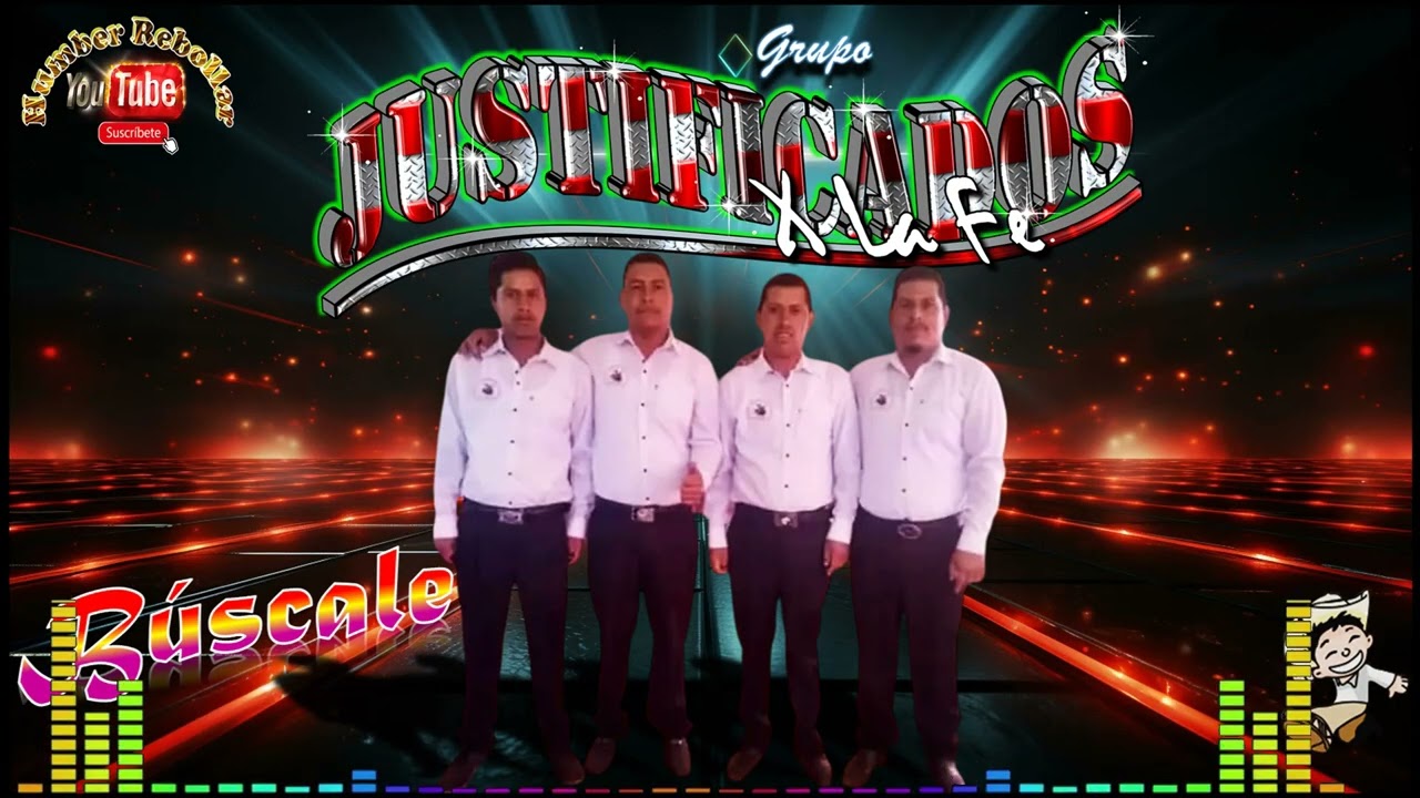 Grupo JUSTIFICADOS X La Fe [Búscale] @HumberRebollar