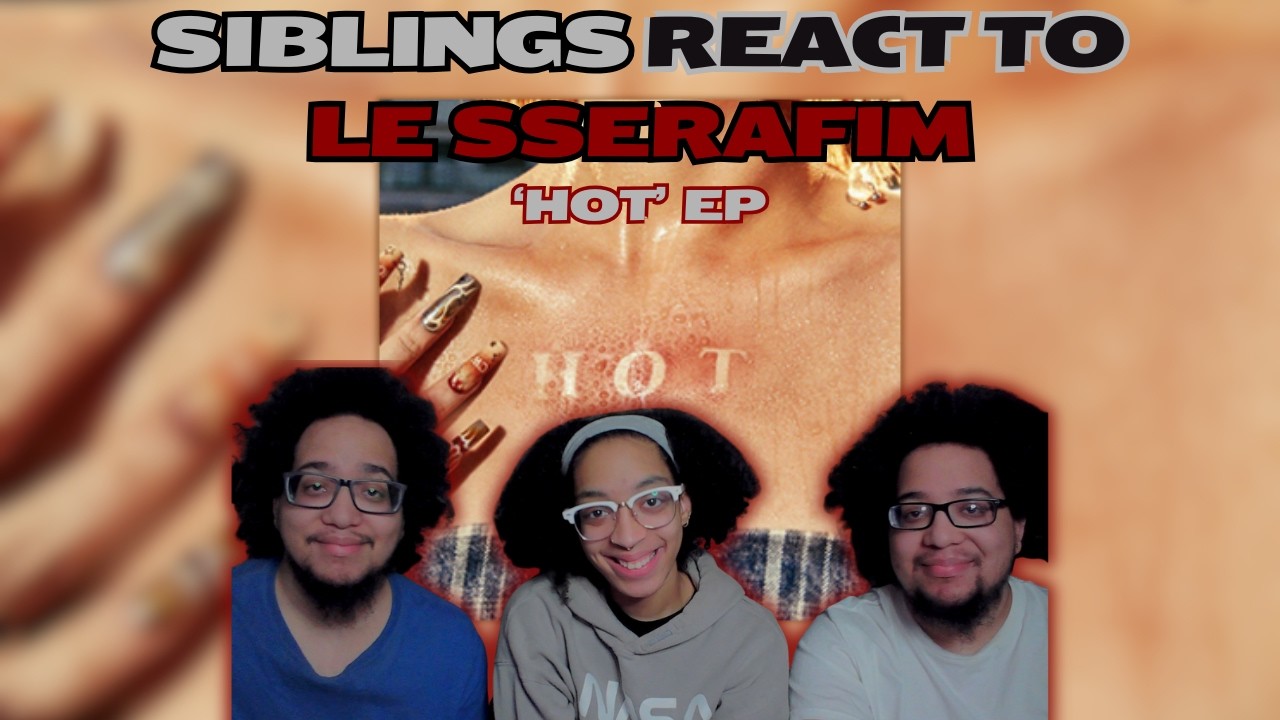 New FEARNOTS React to LE SSERAFIM'S 'HOT' EP