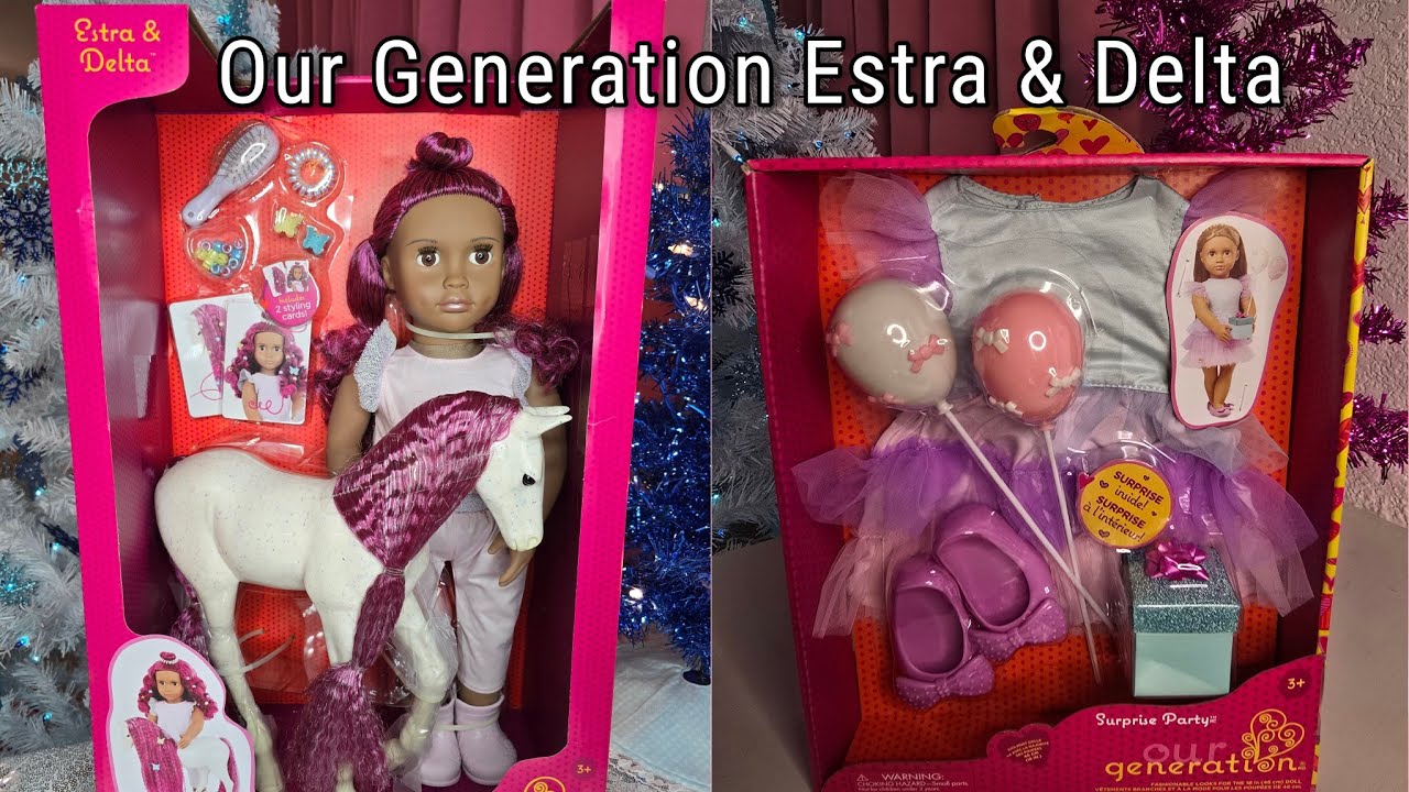 Our Generation Estra and Delta- Box Opening, Review, & New Outfit