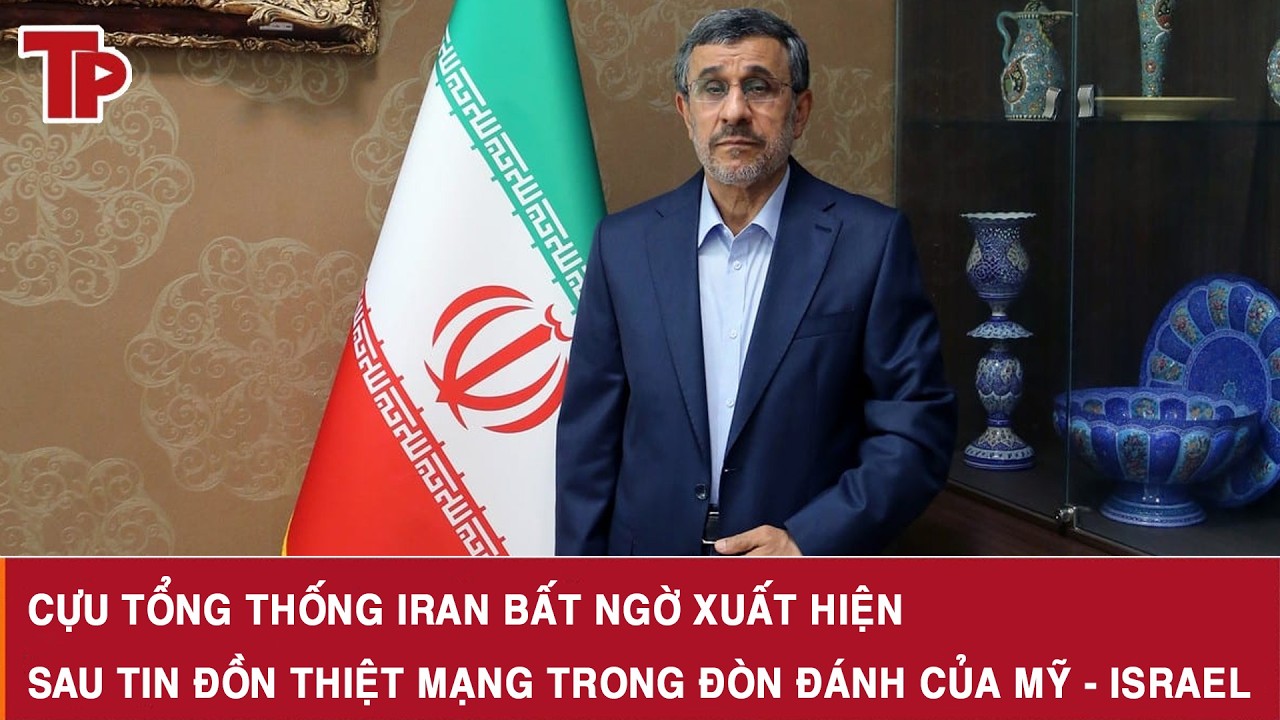 Cựu Tổng thống Iran bất ngờ xuất hiện sau tin đồn thiệt mạng trong đòn đánh của Mỹ - Israel