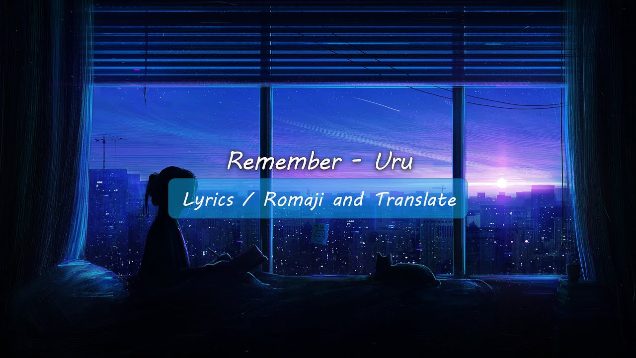 Remember - Uru (Lyrics)