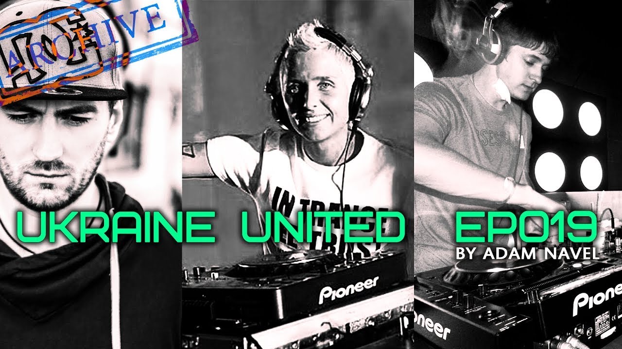 Ukraine United Episode 019 Live @ Trance Euphoria by Adam Navel, EDM Music Mix, live Radio