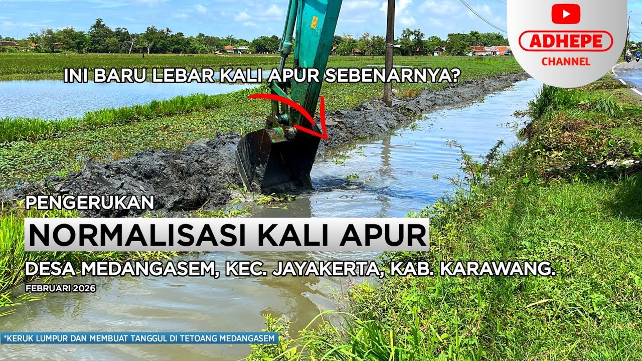MANTAP KALI APUR JADI LEBIH LEBAR? | NORMALISASI KALI APUR - KARAWANG 2026 