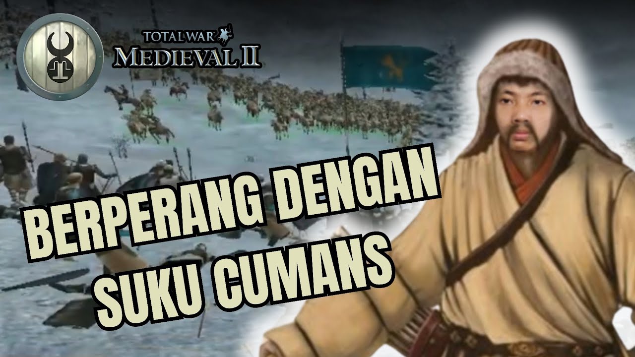MENYERBU WILAYAH CUMANS!!! | Medieval 2 Total War Indonesia | Mongols Campaign #2