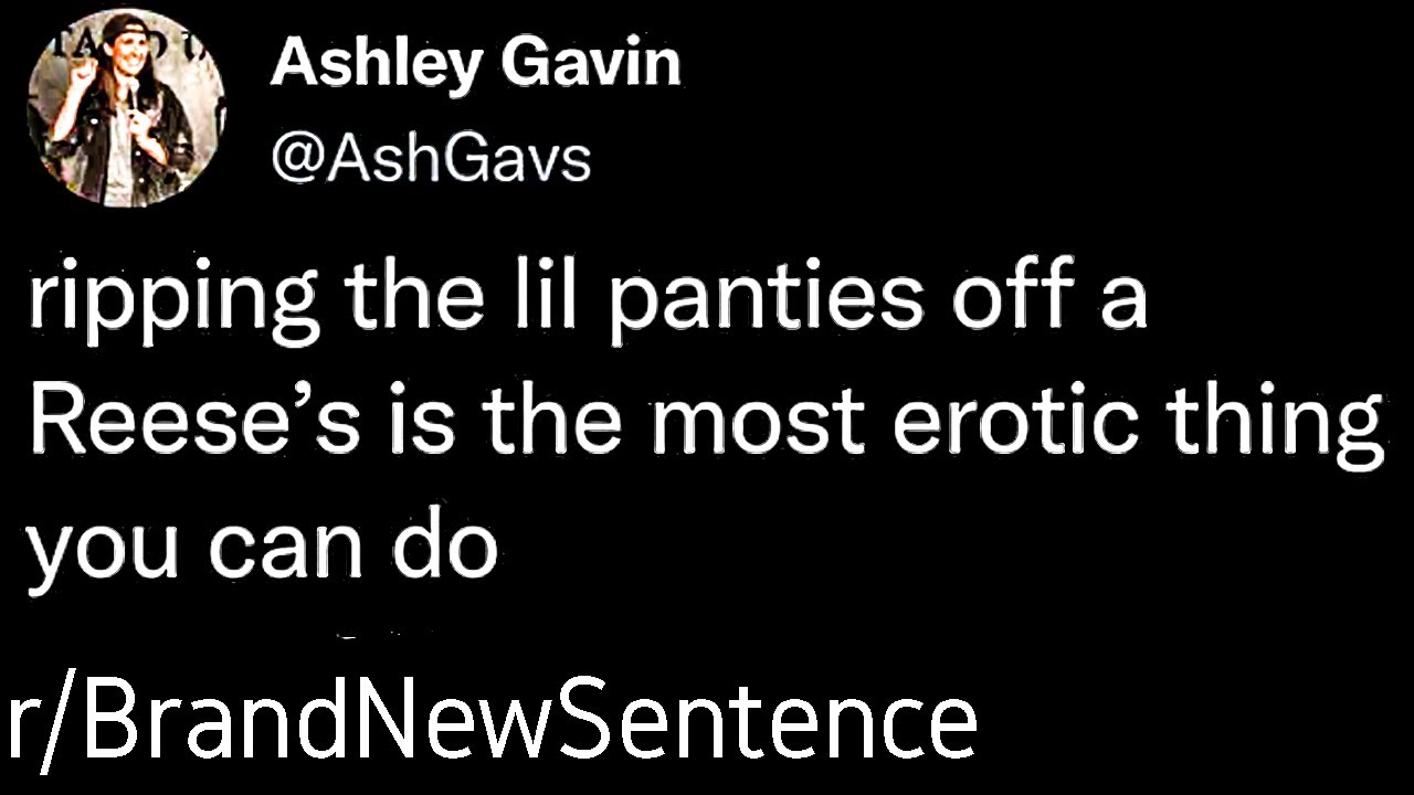 r/BrandNewSentence | That's uh... one way to describe it