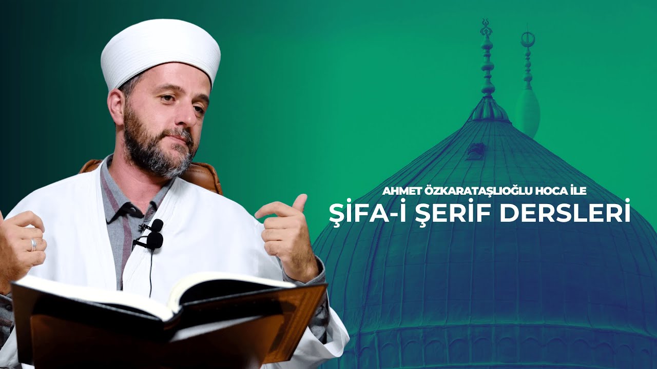 Şifa-i Şerif Dersleri Bolum 16 | Ahmet Özkarataşlıoğlu