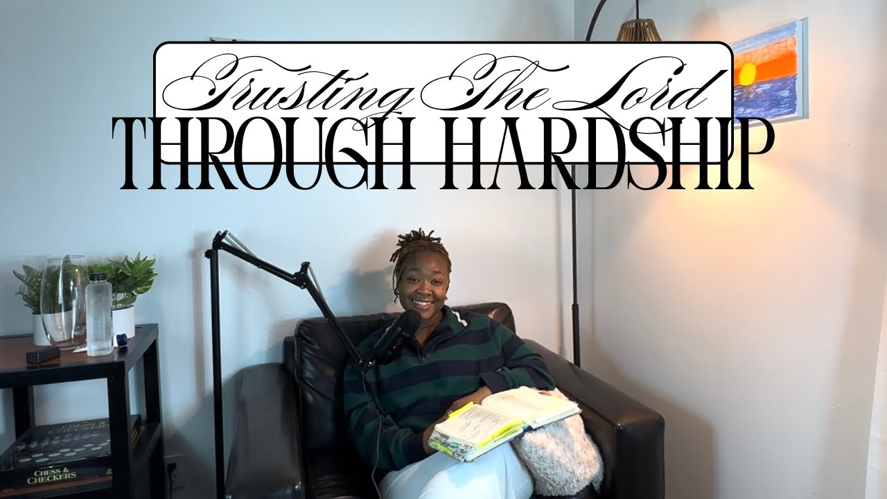 trusting God through your hardships | TGP EP9