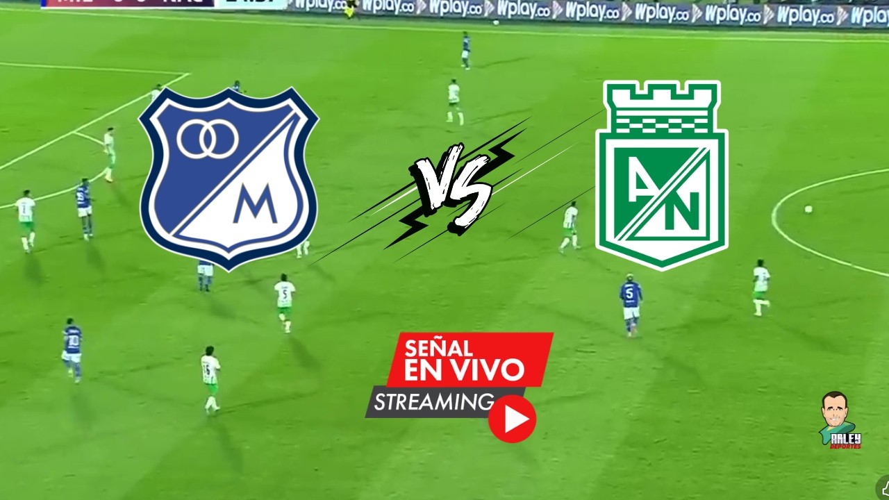MILLONARIOS VS NACIONAL Partido en vivo - LIGA BETPLAY 2026 - fecha 12.