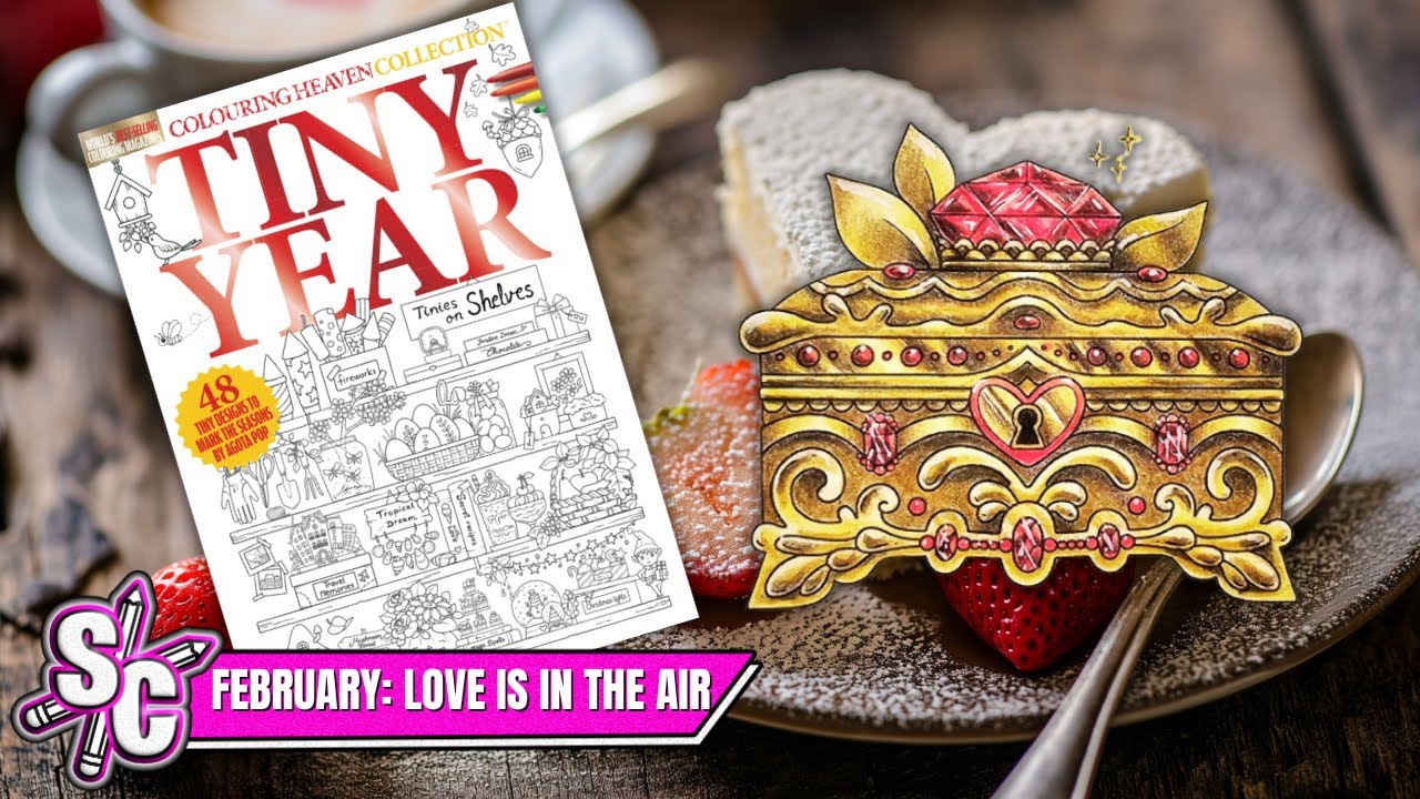 Part 3 Treasure Chest FEBRUARY Love Is In The Air Colouring Heaven TINY YEAR Page 6 Agota Pop
