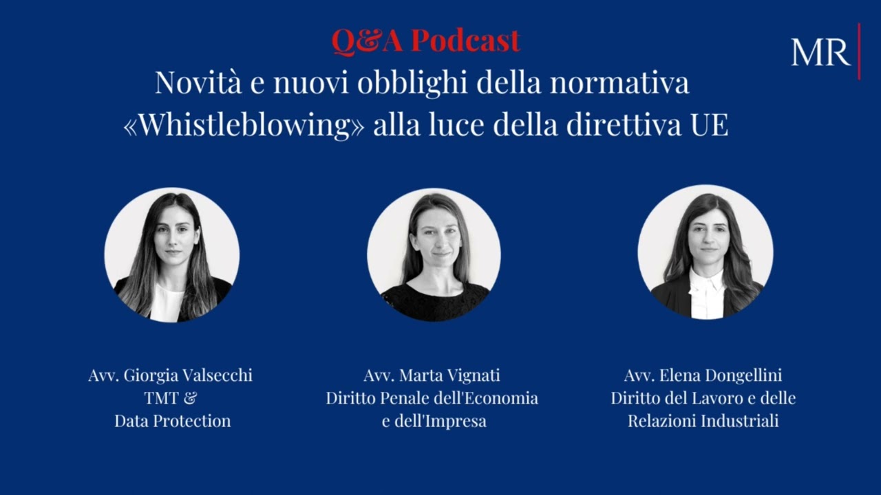 Q&A Podcast -  Novità e nuovi obblighi della normativa “Whistleblowing”