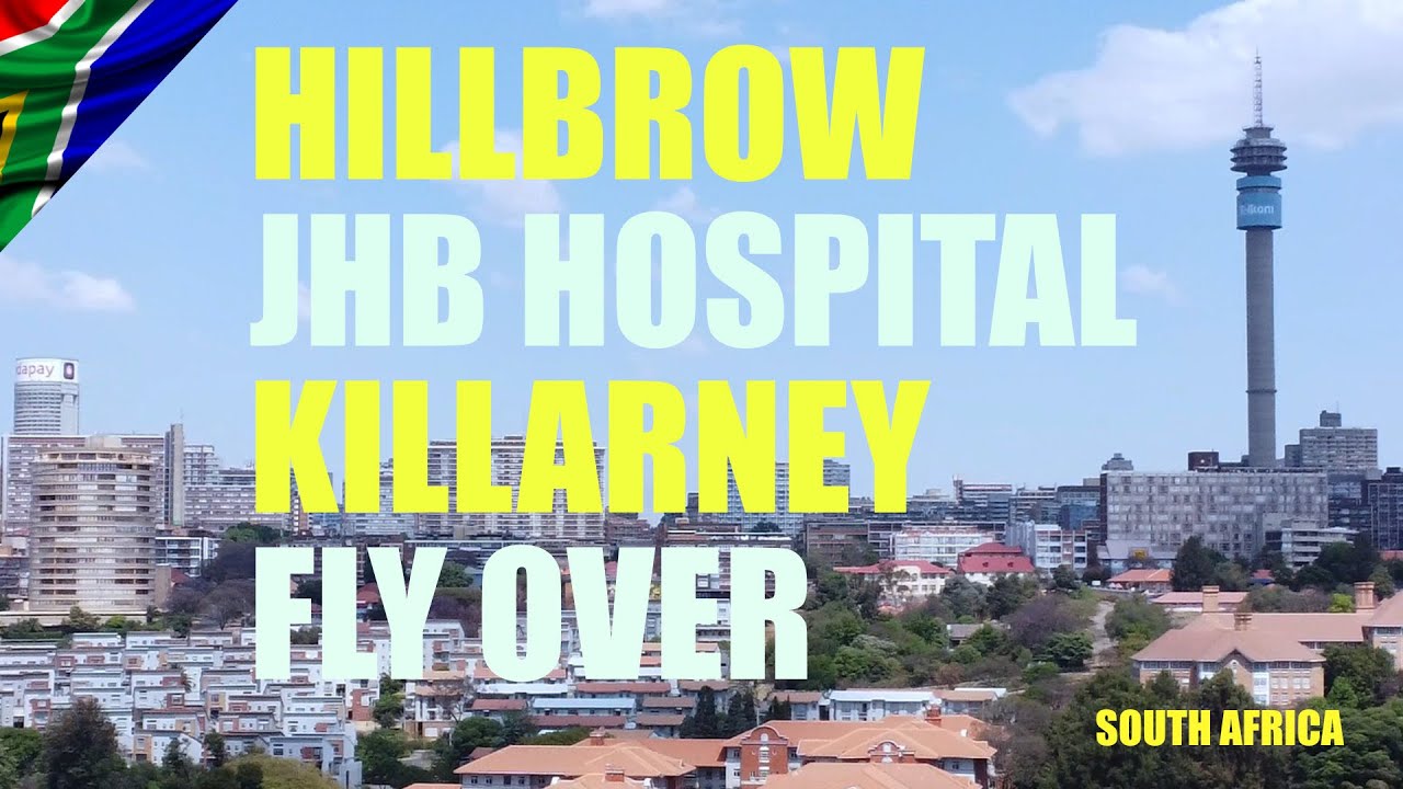 🇿🇦Hillbrow/killarney/JHB Hospital fly Over South Africa 2025