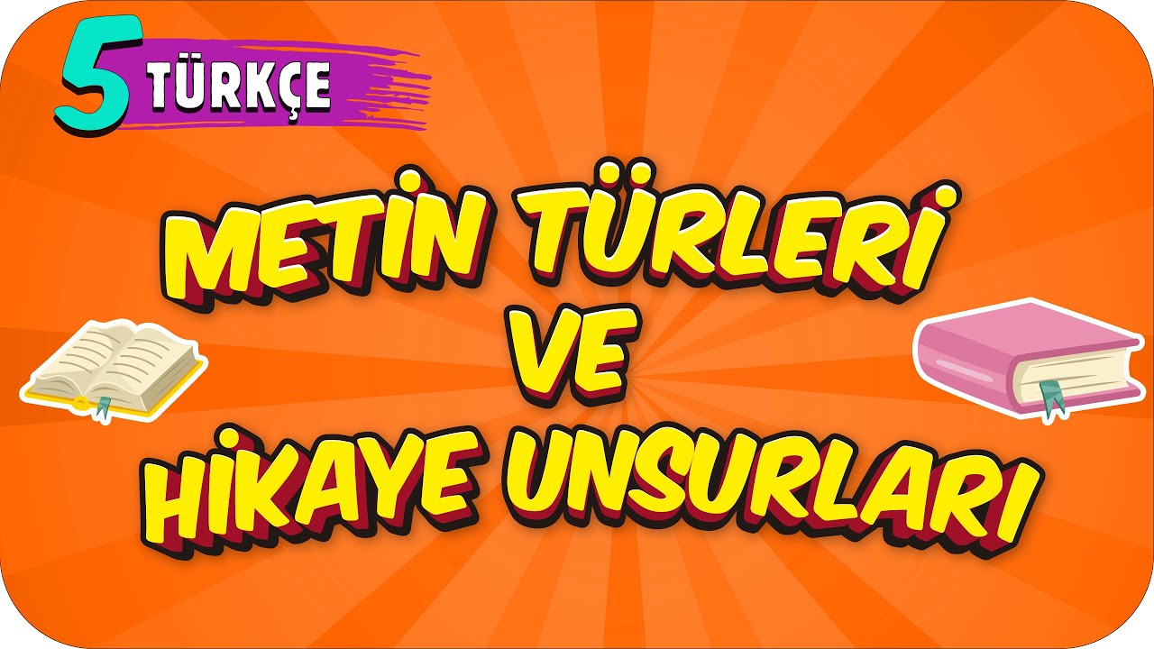 5. Sınıf Türkçe: Metin Türleri ve Hikaye Unsurları #2022