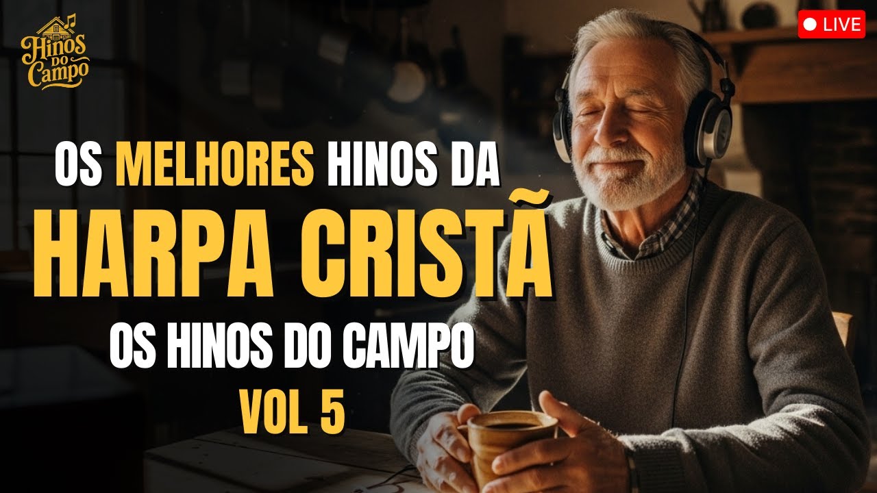 ✨ Os Melhores Hinos da Harpa Cristã – Vol. 5 | Hinos do Campo ✨