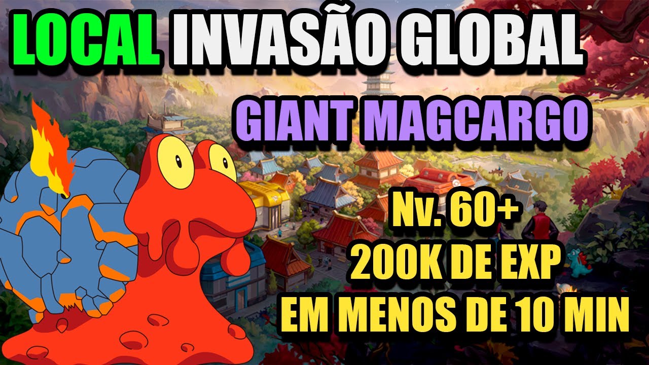 PxG - Giant Magcargo Localização | Invasão Global