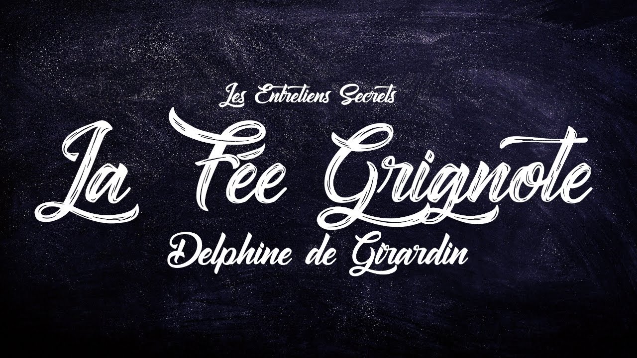 La Fée Grignote, Delphine de Girardin (Conte Audio)