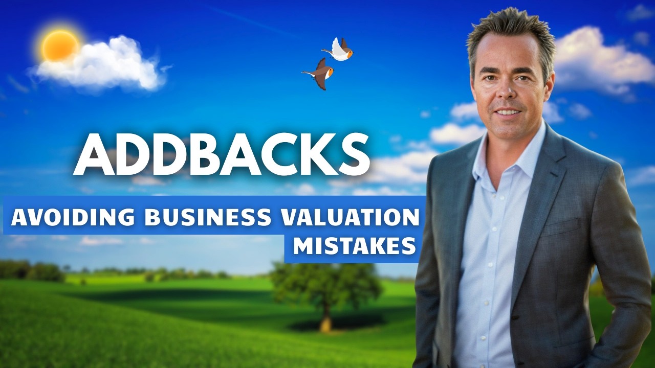 Avoiding Valuation Mistakes: the Essential Guide to Justifiable Addbacks
