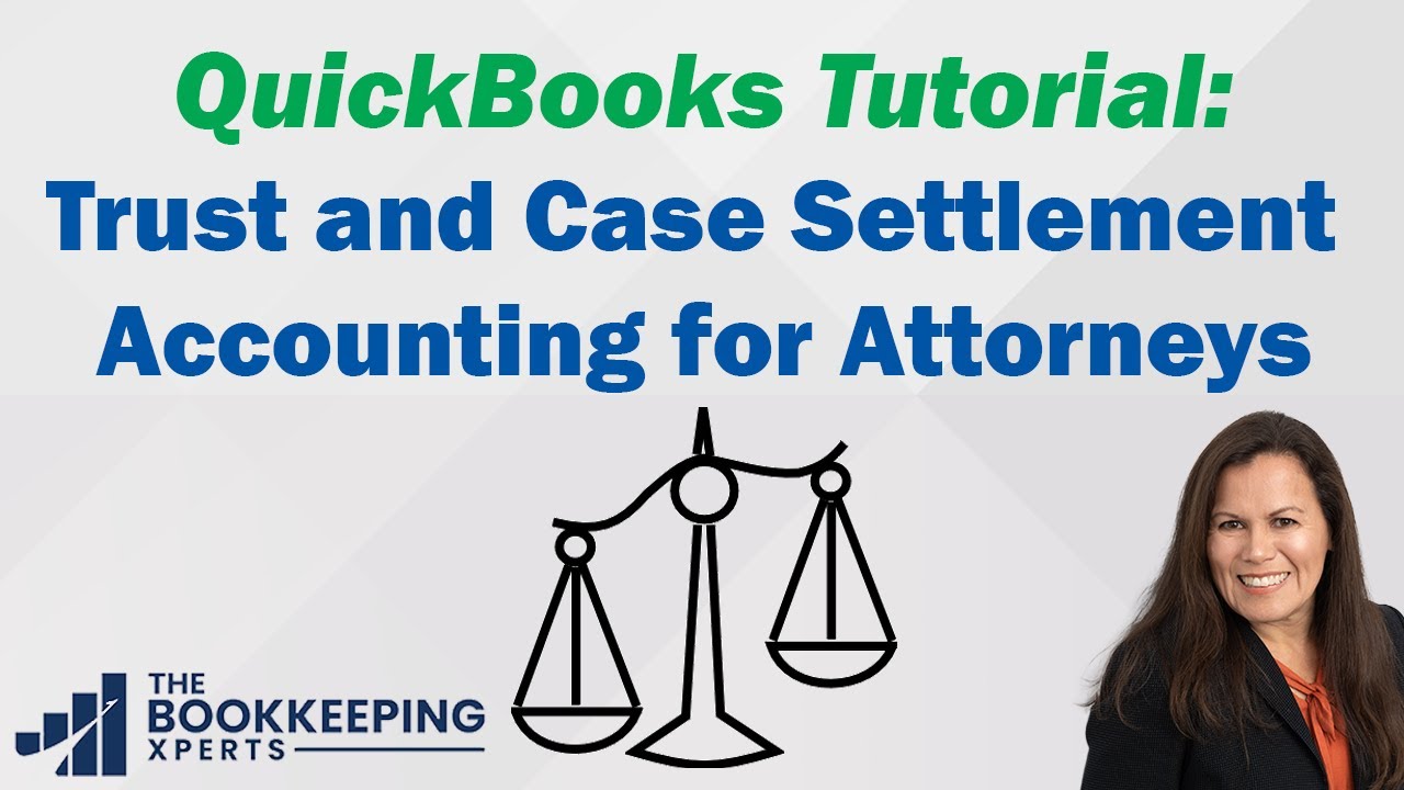 Trust and Case Settlement Accounting for Attorneys | QuickBooks Tutorial