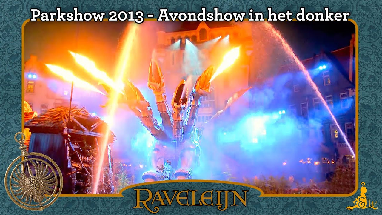 [#Efteling] Raveleijn - Parkshow 2013 - Avondshow in het donker
