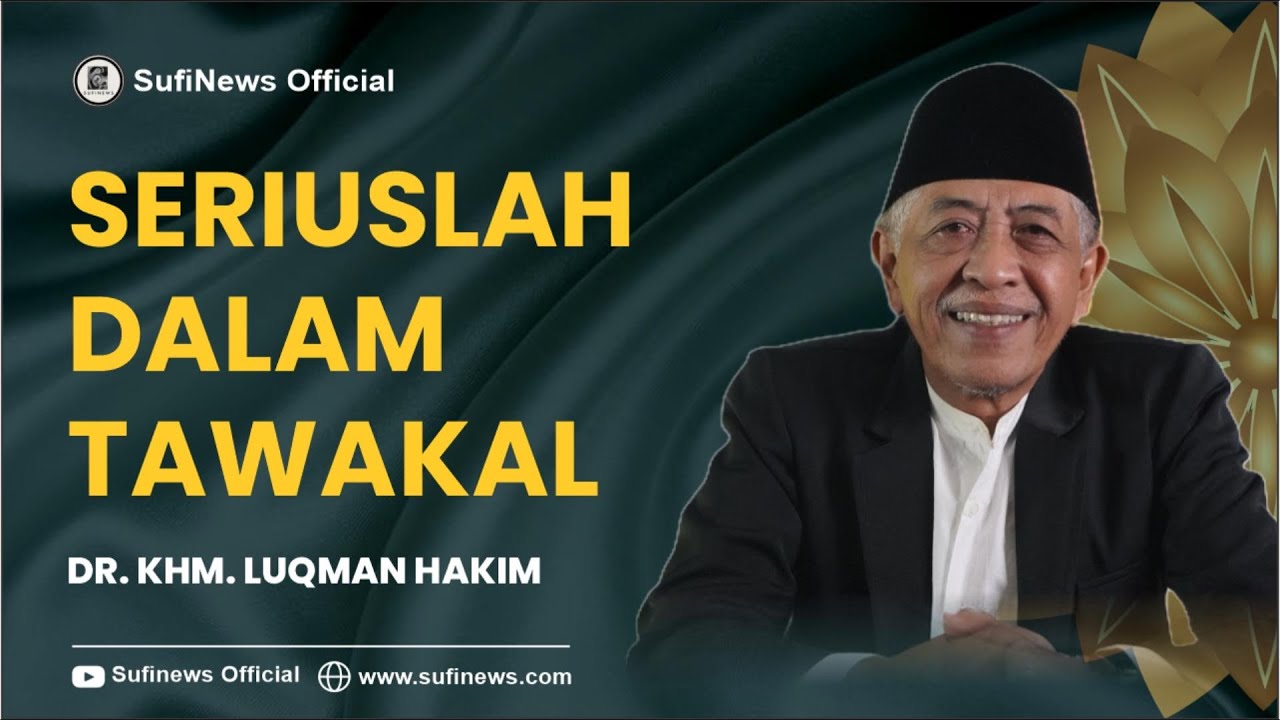 SERIUSLAH DALAM TAWAKAL | Dr. KHM Luqman Hakim