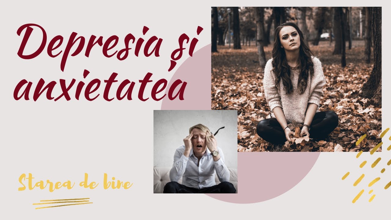 Recuperarea din depresie si anxietate | STAREA DE BINE