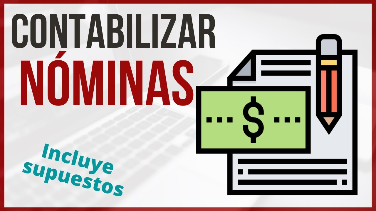 Cómo contabilizar las NÓMINAS 📄