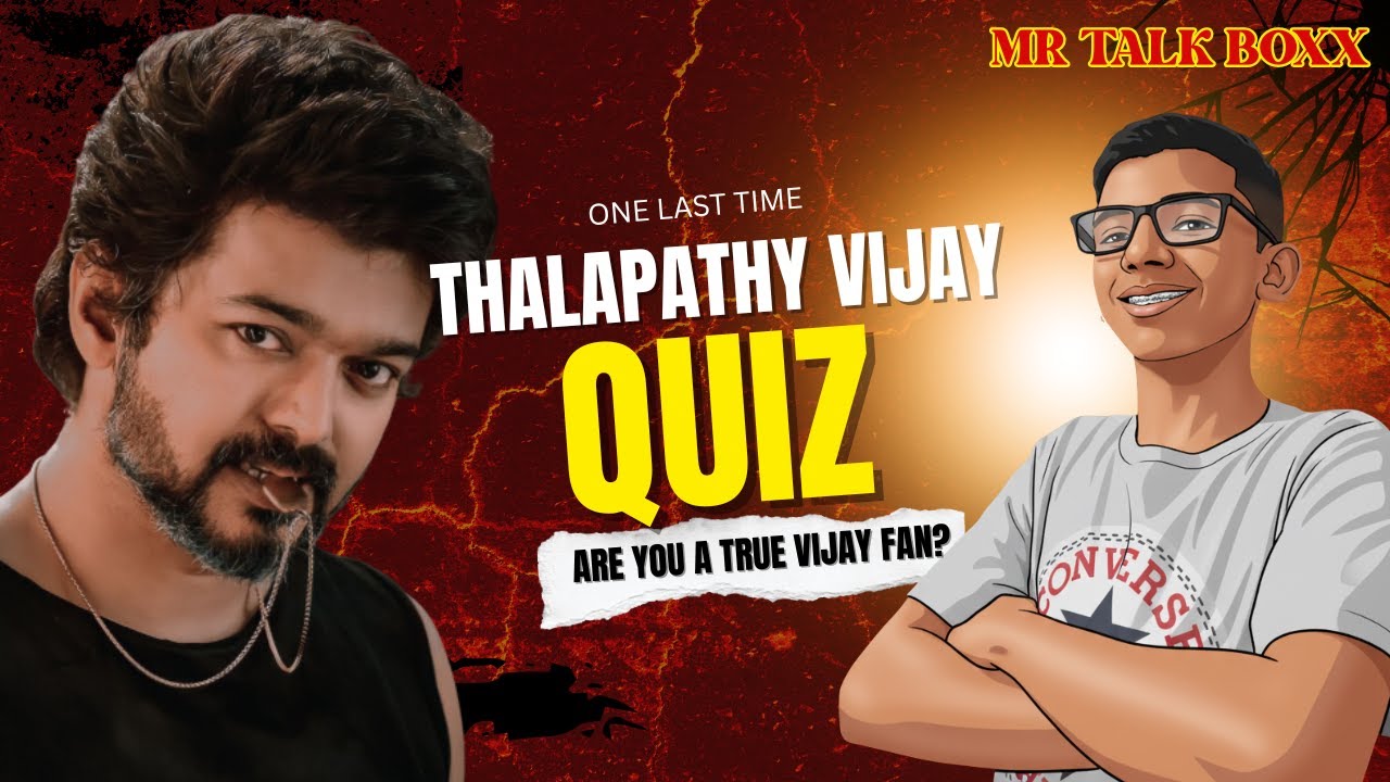 Are You a Real Thalapathy Fan? 🤔 | Vijay Ultimate Quiz | Mr Talk boxx