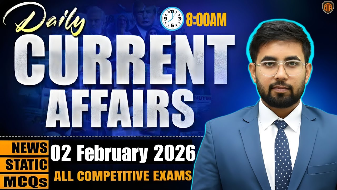 02 February 2026 Current Affairs | Daily Current Affairs | Current Affairs By Shakti Sir | UPSI UPP