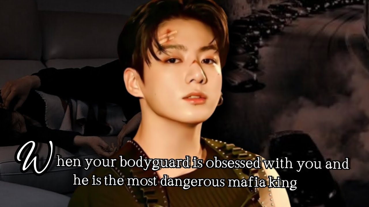 When your bodyguard is obsessed with you and he is the most dangerous mafia king #btsff #jkff