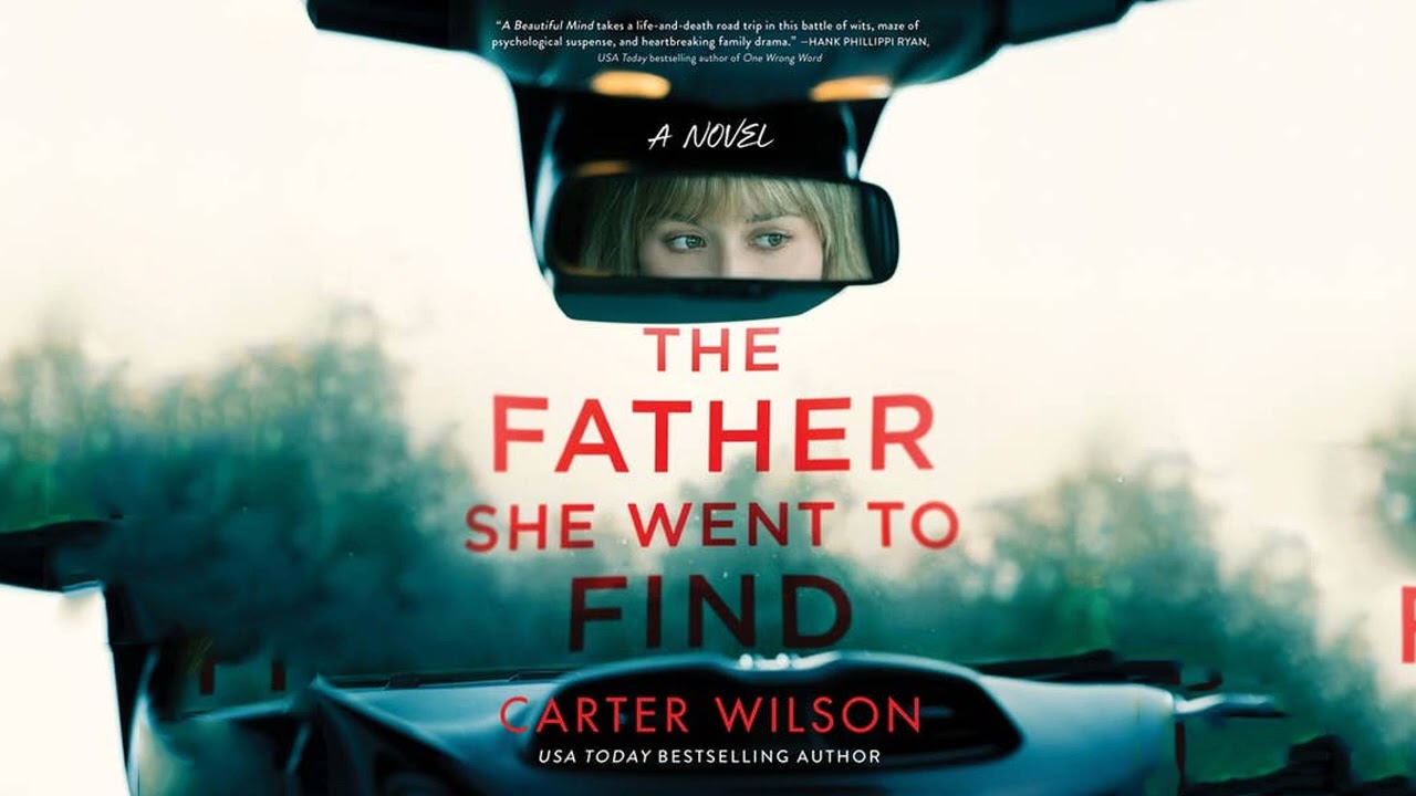 The Father She Went to Find By Carter Wilson | Audiobook Mystery, Thriller & Suspense Full