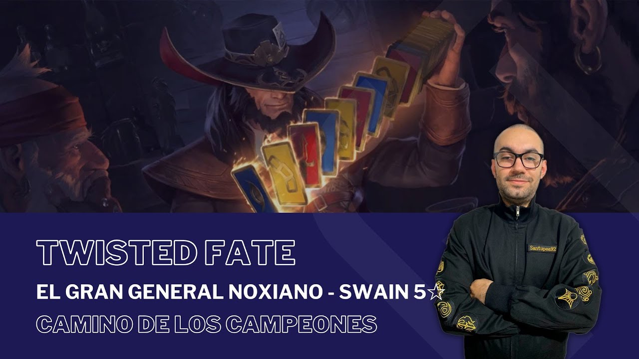El Gran General Noxiano - Swain 5☆ con TWISTED FATE / 