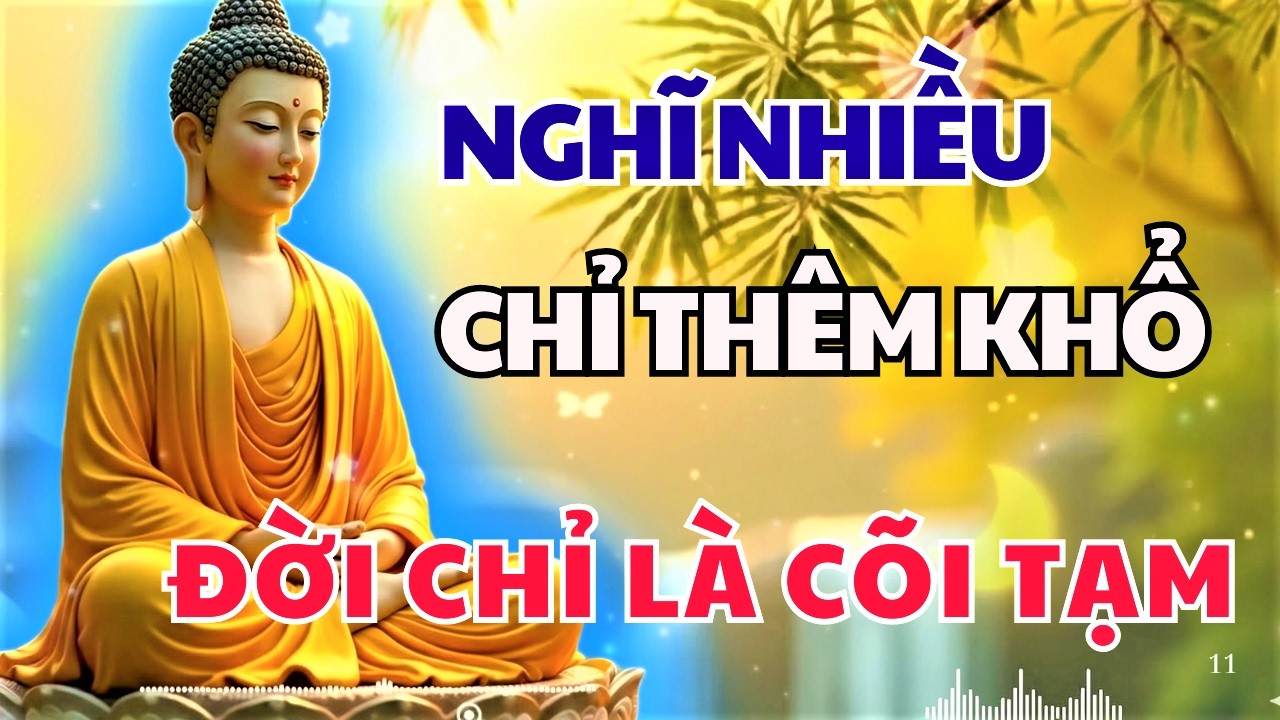 ĐỪNG SUY NGHĨ QUÁ NHIỀU, ĐỜI CHỈ LÀ CÕI TẠM NGẮN LẮM