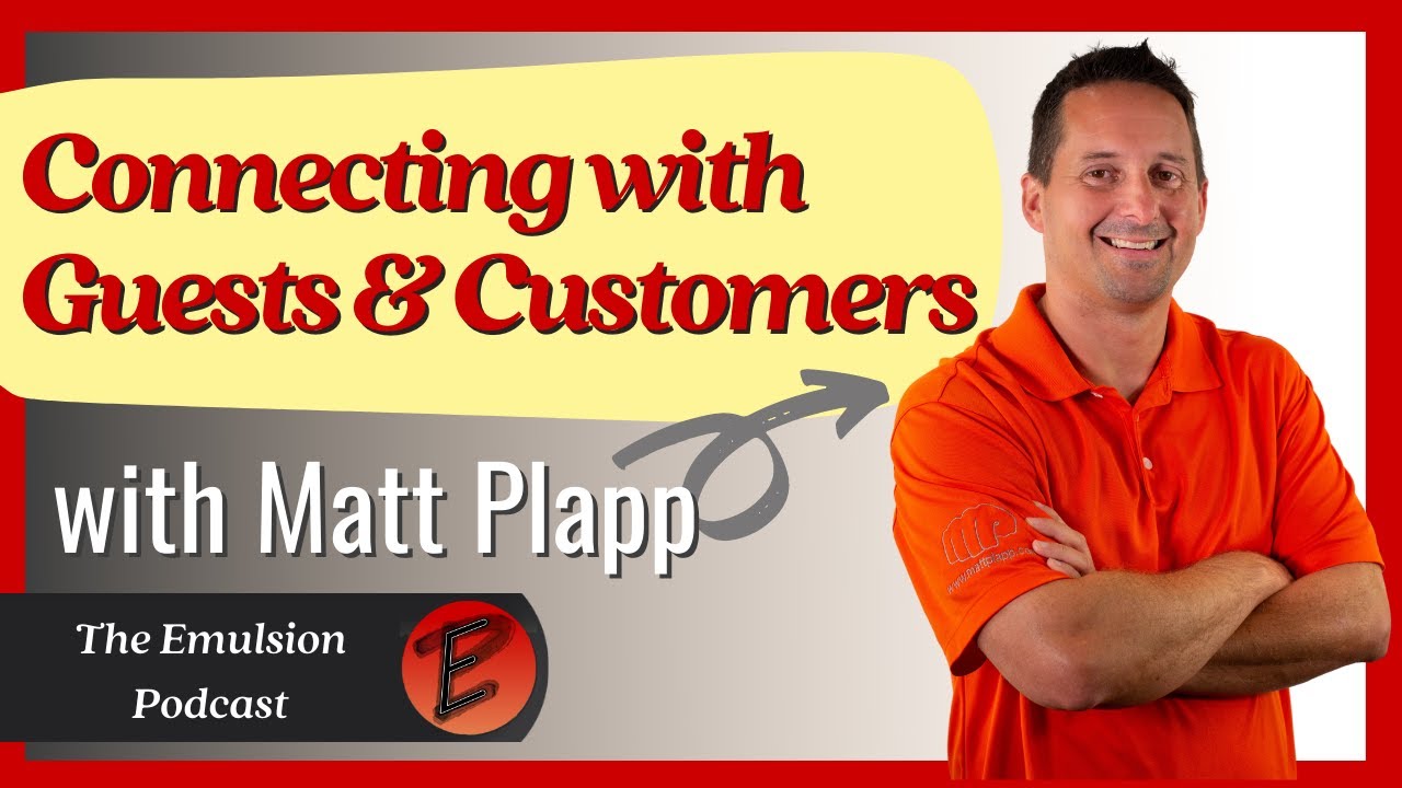 The Value of Having a Connection with Guests & Customers