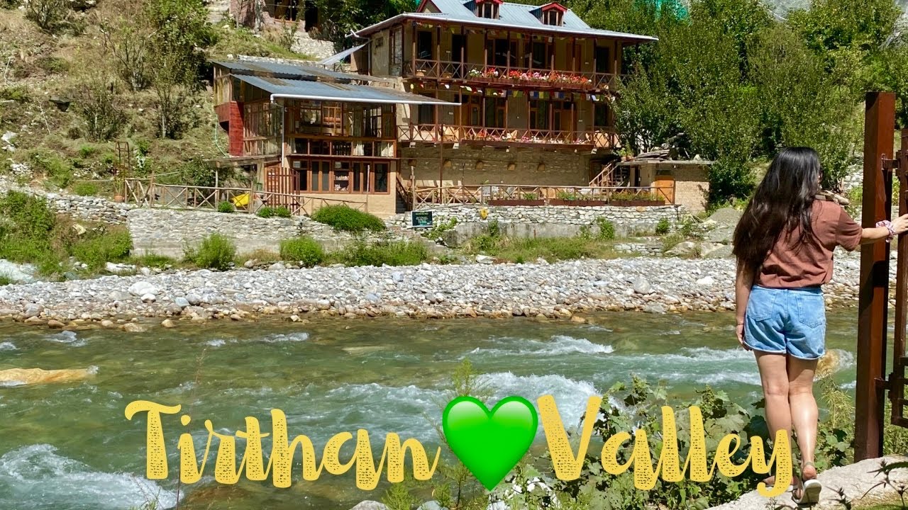 The Hidden Heaven Of Himachal Pradesh - Tirthan Valley | Riverside Cottages