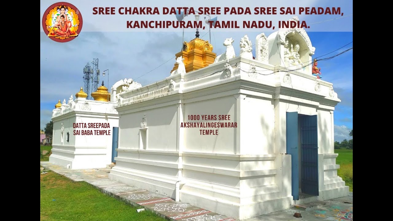 SREE CHAKRA DATTA SREE PADA SREE SAI PEADAM AT KANCHEEPURAM,TAMIL NADU