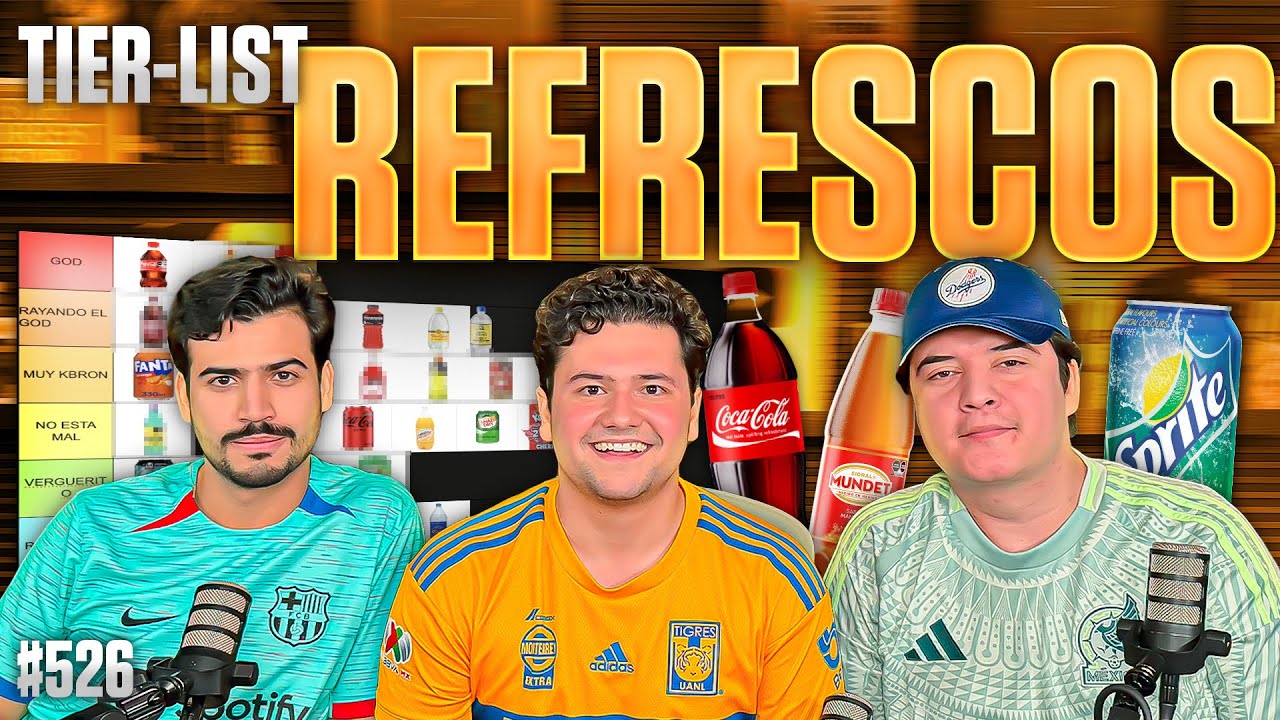 PODCAST DE PADILLA #526 — LOS MEJORES REFRESCOS Y JUGOS EN MÉXICO (TIER LIST)